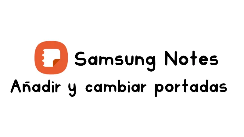 Añadir portadas digitales en Samsung Notes