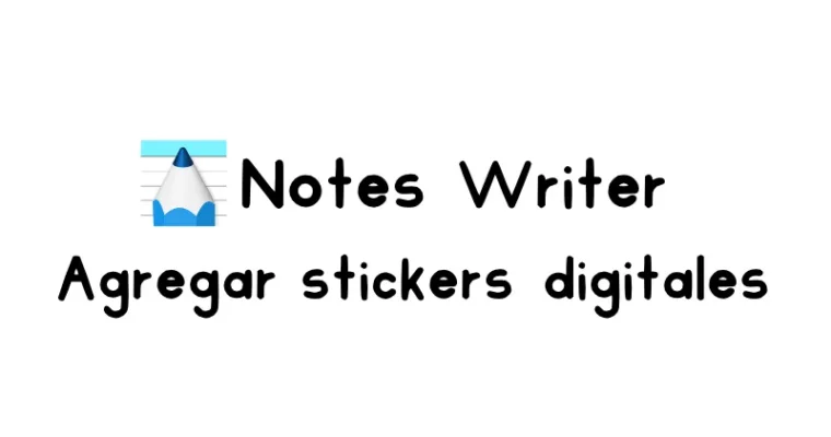 Cómo añadir pegatinas digitales en Notes Writer