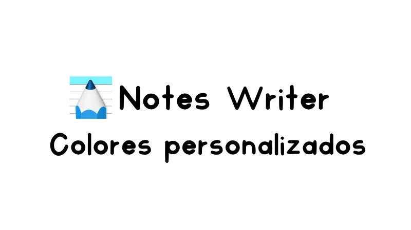 Cómo añadir colores personalizados en tus bolígrafos | Notes Writer