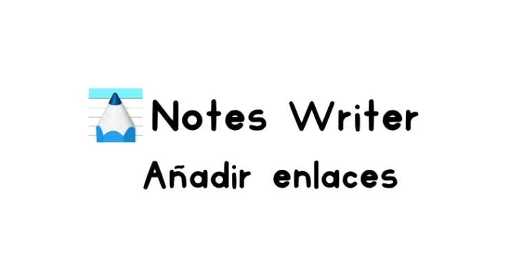 Cómo añadir enlaces directos en Notes Writer