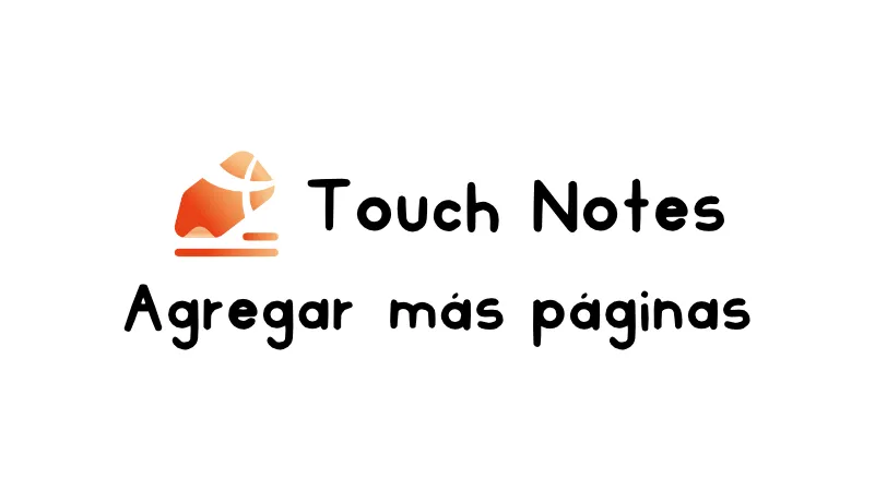 Cómo agregar más páginas en Touch Notes