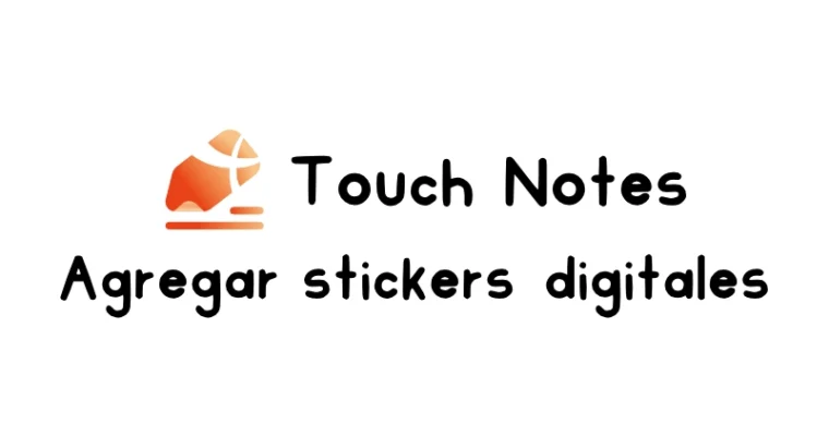Cómo utilizar stickers digitales en Touch Notes