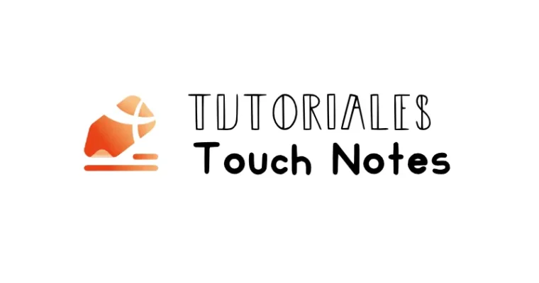 Tutoriales de Touch Notes