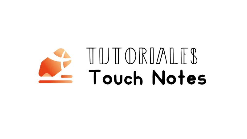 Tutoriales de Touch Notes