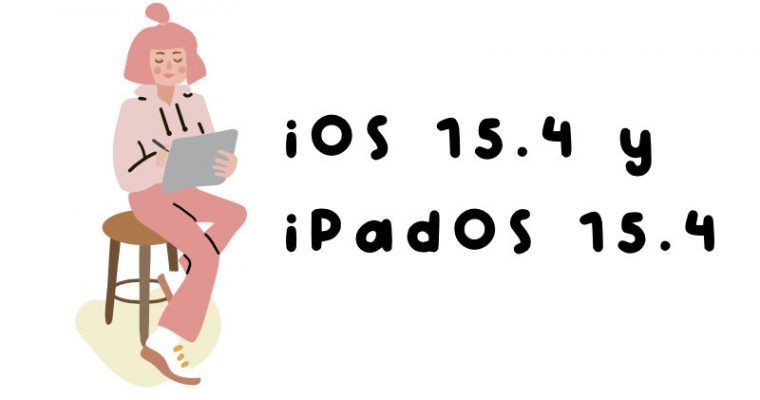 Novedades que llegan con iOS 15.4 y iPadOS 15.4: Ya está disponible