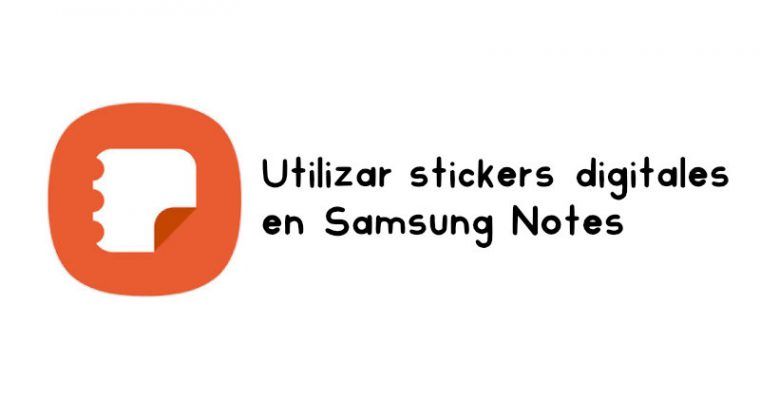 Cómo utilizar stickers digitales en Samsung Notes