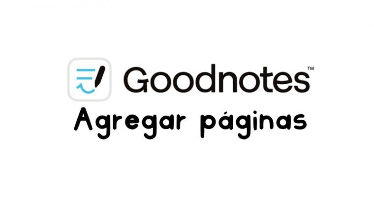 Cómo agregar y duplicar páginas en Goodnotes