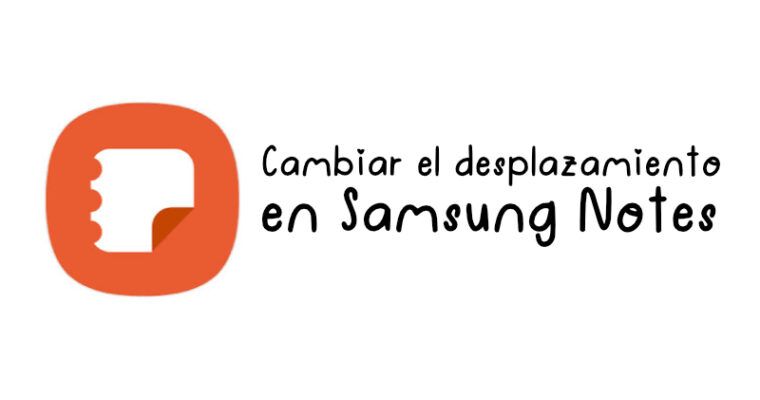 Cambiar el sentido del desplazamiento de tus notas en Samsung Notes