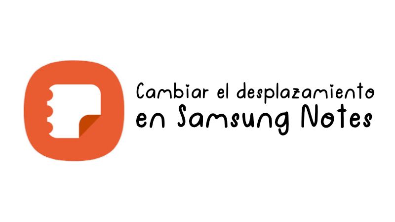 Cambiar el sentido del desplazamiento de tus notas en Samsung Notes