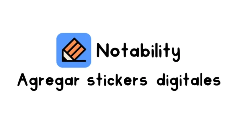 Cómo agregar stickers digitales en Notability