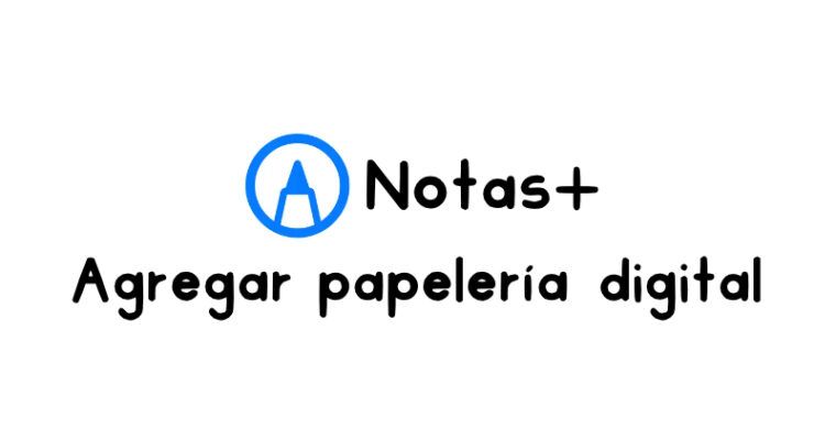 Cómo agregar agendas, bullet journal y cuadernos digitales en Notas+
