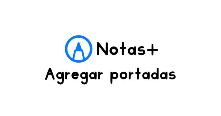 Cómo cambiar la portada de agendas / cuadernos digitales en Notas+