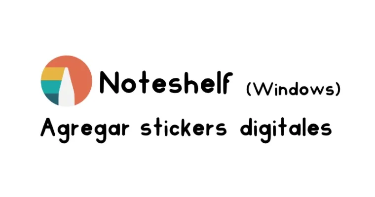Utilizar stickers digitales e imágenes en Noteshelf Windows