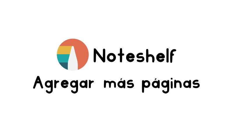 Cómo agregar más páginas en cuadernos y agendas digitales en Noteshelf