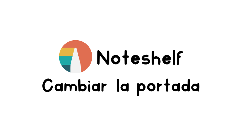 Cómo cambiar la portada de agendas / cuadernos digitales en Noteshelf