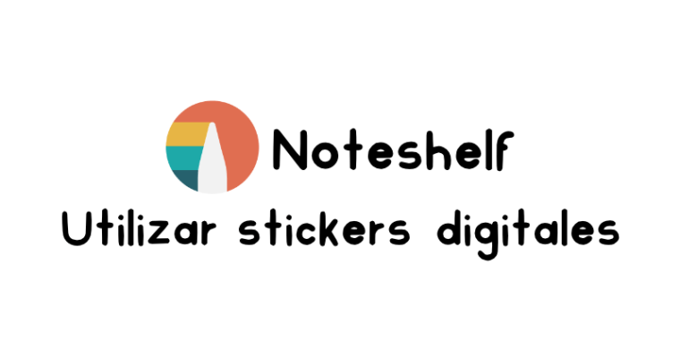 Cómo utilizar stickers digitales en Noteshelf