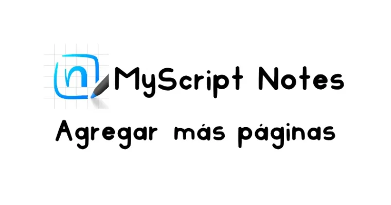 Cómo agregar más páginas en cuadernos y agendas digitales en Myscript Notes