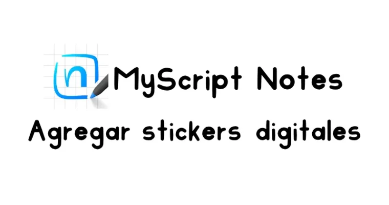 Cómo agregar stickers digitales en MyScript Notes