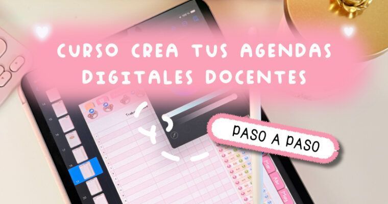 Crea tu propia agenda docente digital: El curso completo que estabas esperando