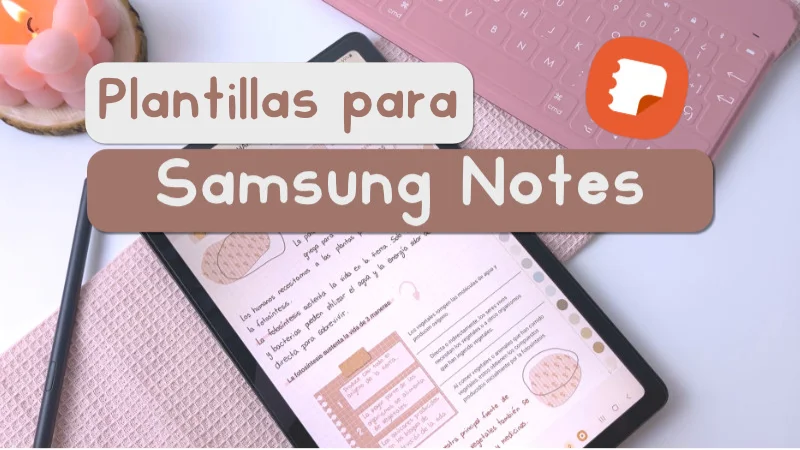 Plantillas para Samsung Notes: Comienza tus apuntes digitales paso a paso