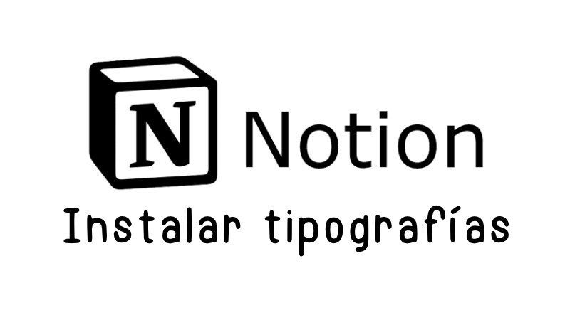 Cómo usar tipografías en Notion: guía completa para plantillas de Notion