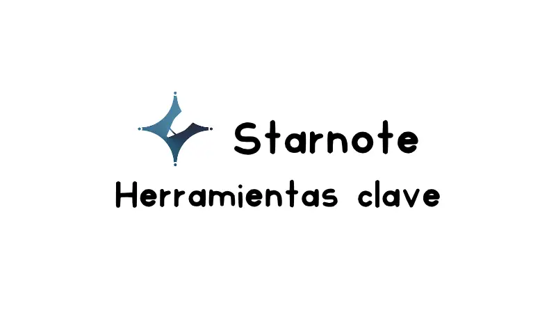 Conoce las herramientas de Starnote y cómo usarlas en tu día a día