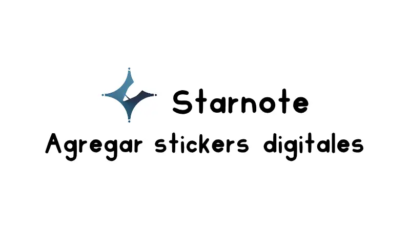 Cómo agregar stickers digitales en Starnote