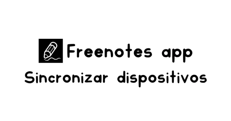 Cómo sincronizar Freenotes App paso a paso (iPad y Android)