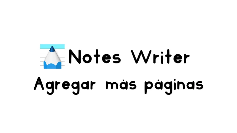 Cómo agregar más páginas en cuadernos y agendas digitales en Notes Writer