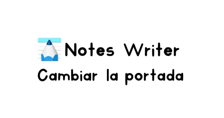 Cómo cambiar la portada de tus agendas y cuadernos digitales en Notes Writer