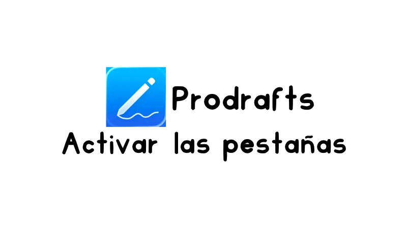 Cómo activar las pestañas en Prodrafts – Infinite notes