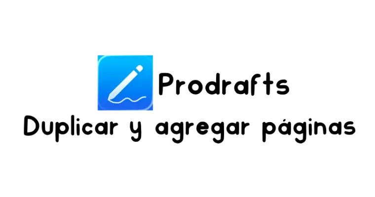 Cómo duplicar y agregar páginas en Prodrafts – Infinite notes