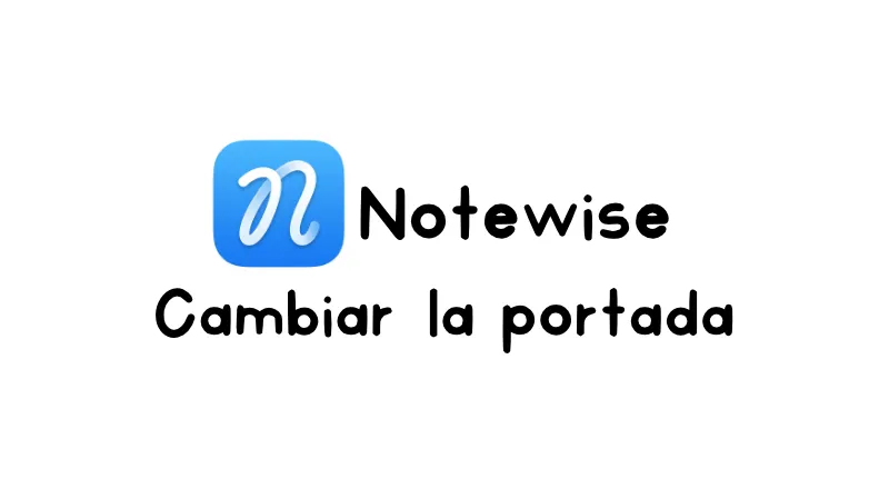 Cómo cambiar la portada de agendas / cuadernos digitales en Notewise