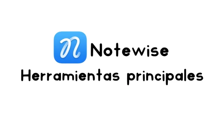 Herramientas principales de Notewise