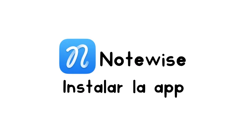 Cómo descargar Notewise paso a paso