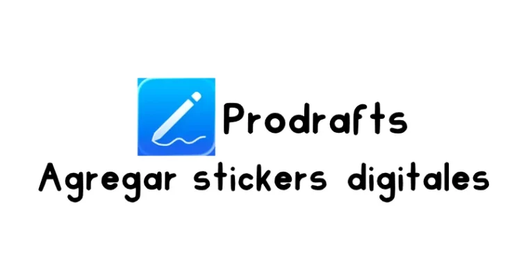 Cómo utilizar stickers digitales en Prodrafts