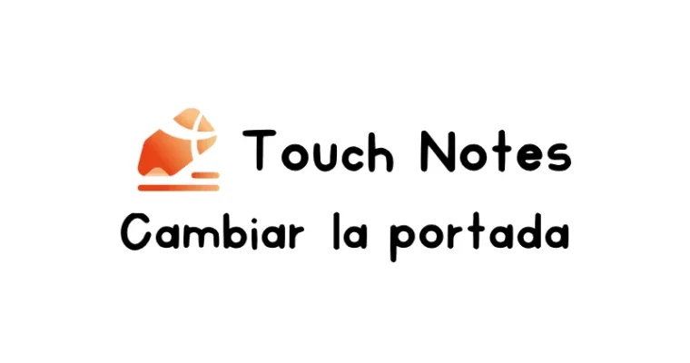 Cómo añadir y cambiar las portadas digitales en Touch notes