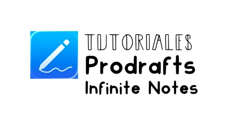 Tutoriales de Prodrafts – infinite notes: Guía completa