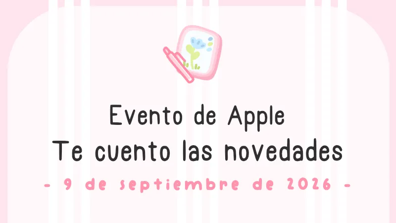 Qué ha anunciado Apple hoy: todas las novedades del evento del 9 de septiembre