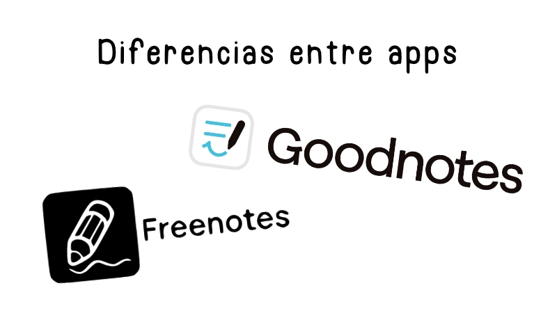 Goodnotes o Freenotes: ¿qué aplicación es mejor para tus apuntes digitales?